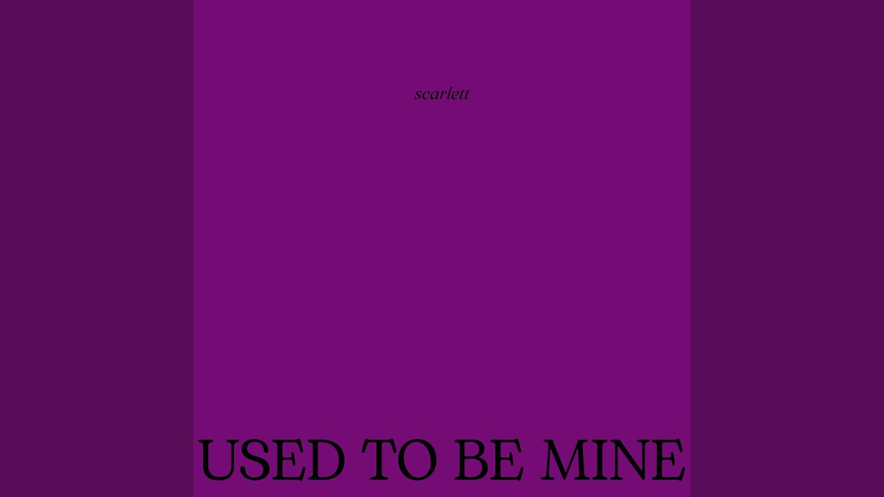 Used to Be Mine