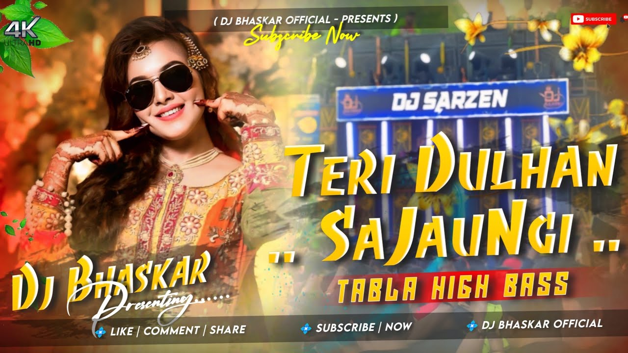 Dj Sarzen | Teri Dulhan Sajaungi | Sound Check🔥Tabla High Bass Mix | Dj Bhaskar Remix