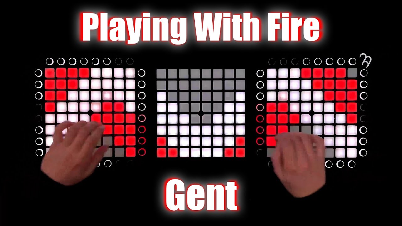 Gent - Playing With Fire | Triple Launchpad Cover