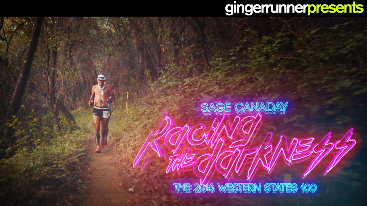 RACING THE DARKNESS | SAGE CANADAY & THE 2016 WESTERN STATES 100