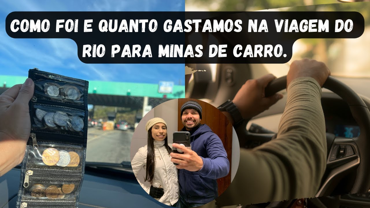 COMO FOI E QUANTO GASTAMOS NA VIAGEM DO RIO PARA MINAS DE CARRO!PASSAMOS VARIOS PERRENGUES! #youtube