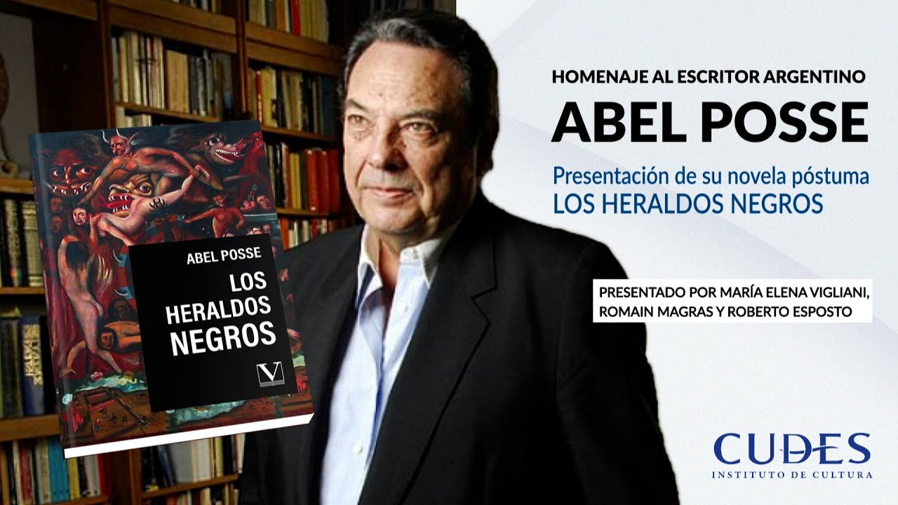 Homenaje a Abel Posse y presentación de su novela póstuma 