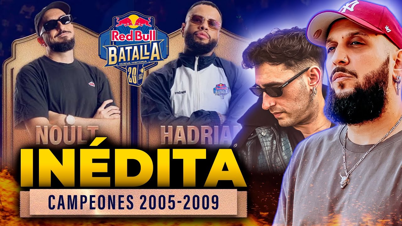 🔥 NOULT VS HADRIAN 🔥 VIAJE EN EL TIEMPO 🔥 RED BULL BATALLA 20 AÑOS