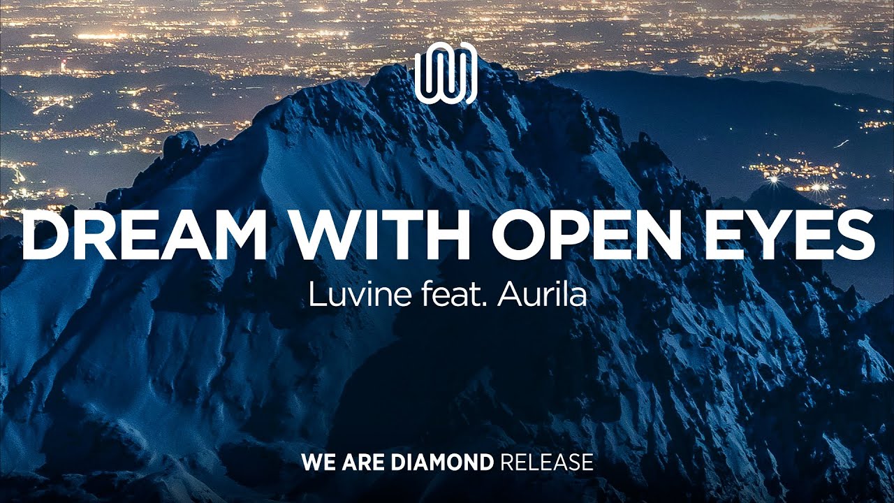Luvine - Dream with Open Eyes (feat. Aurila)