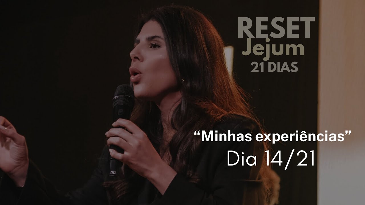 Dia 14 jejum Reset- Minhas experiências 