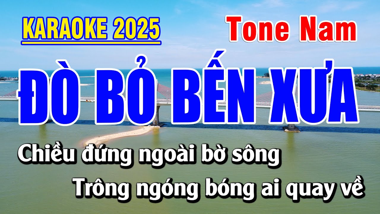 Karaoke Đò Bỏ Bến Xưa Tone Nam