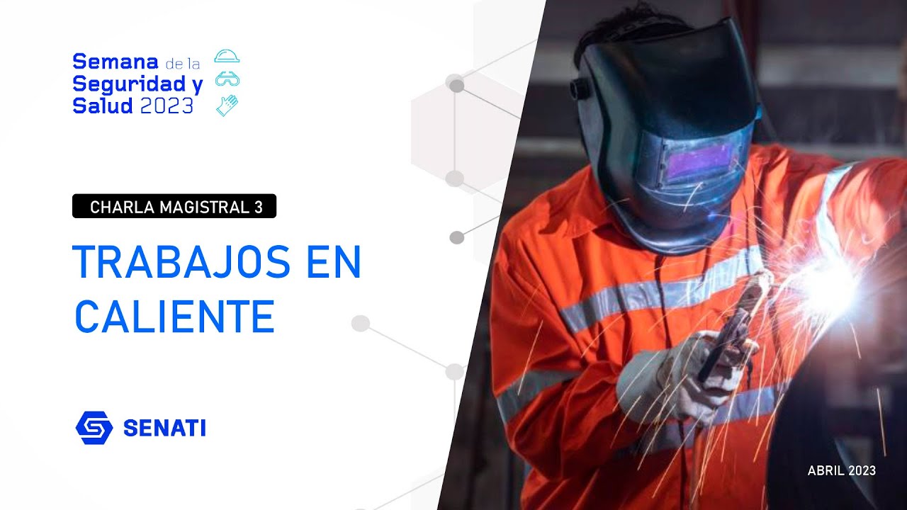 Charla Magistral N°3: Trabajos en Caliente | Semana de la Seguridad y Salud 2023