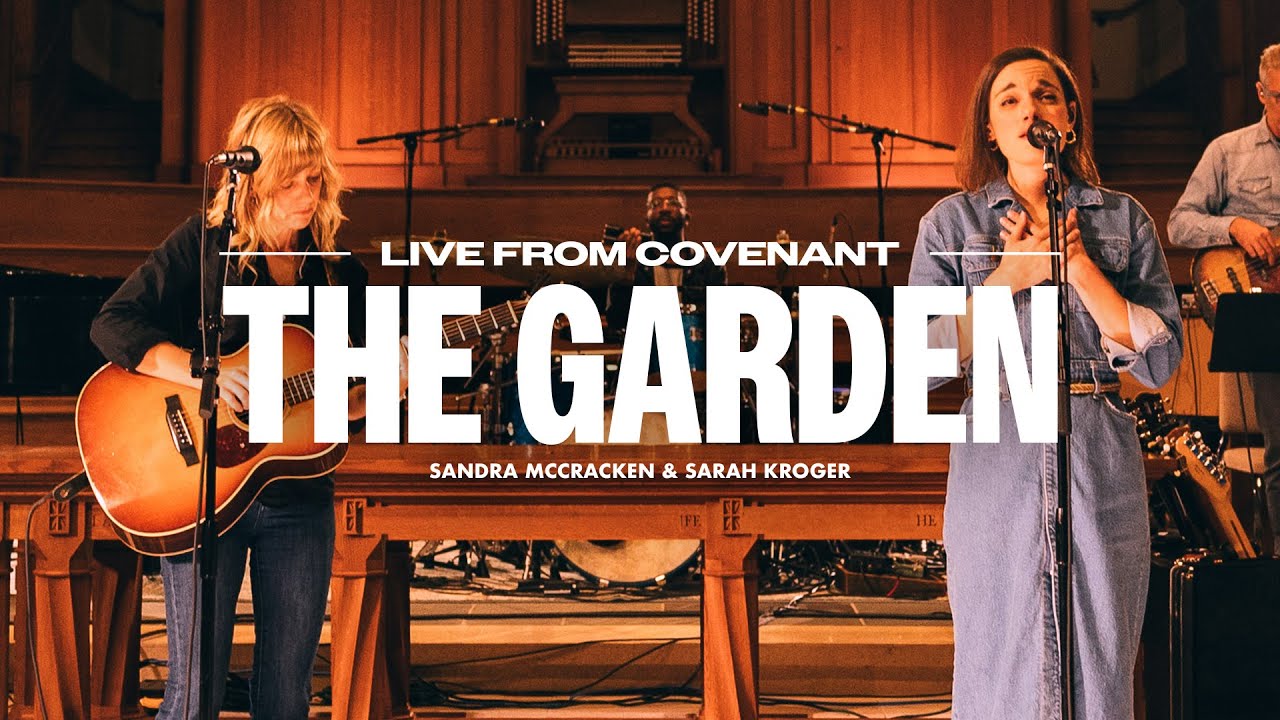 The Garden – Anchor Hymns, Sandra McCracken, and Sarah Kroger