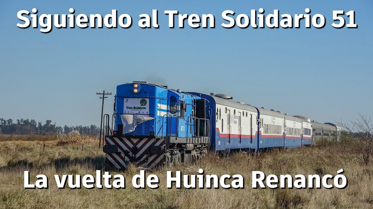 SEGUIMOS AL TREN SOLIDARIO 51!!! - La vuelta de Huinca Renancó