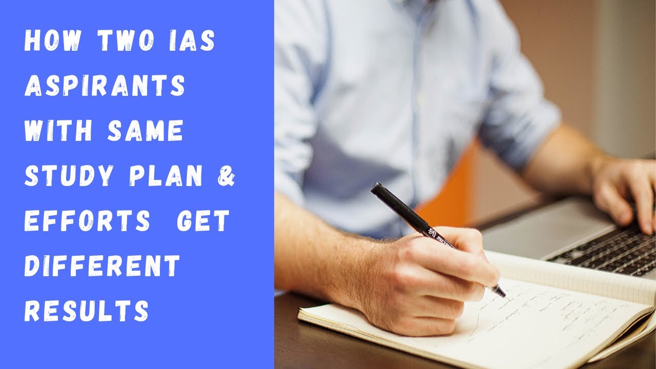 Why  2 Aspirants With Almost Same Preparation Get Different Results In UPSC IAS Exam