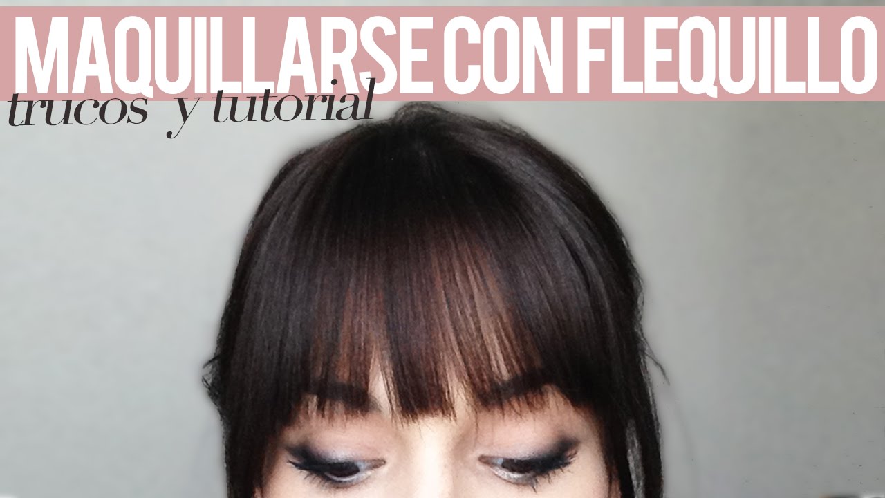 Cómo maquillarse si llevamos flequillo | Trucos y tutorial