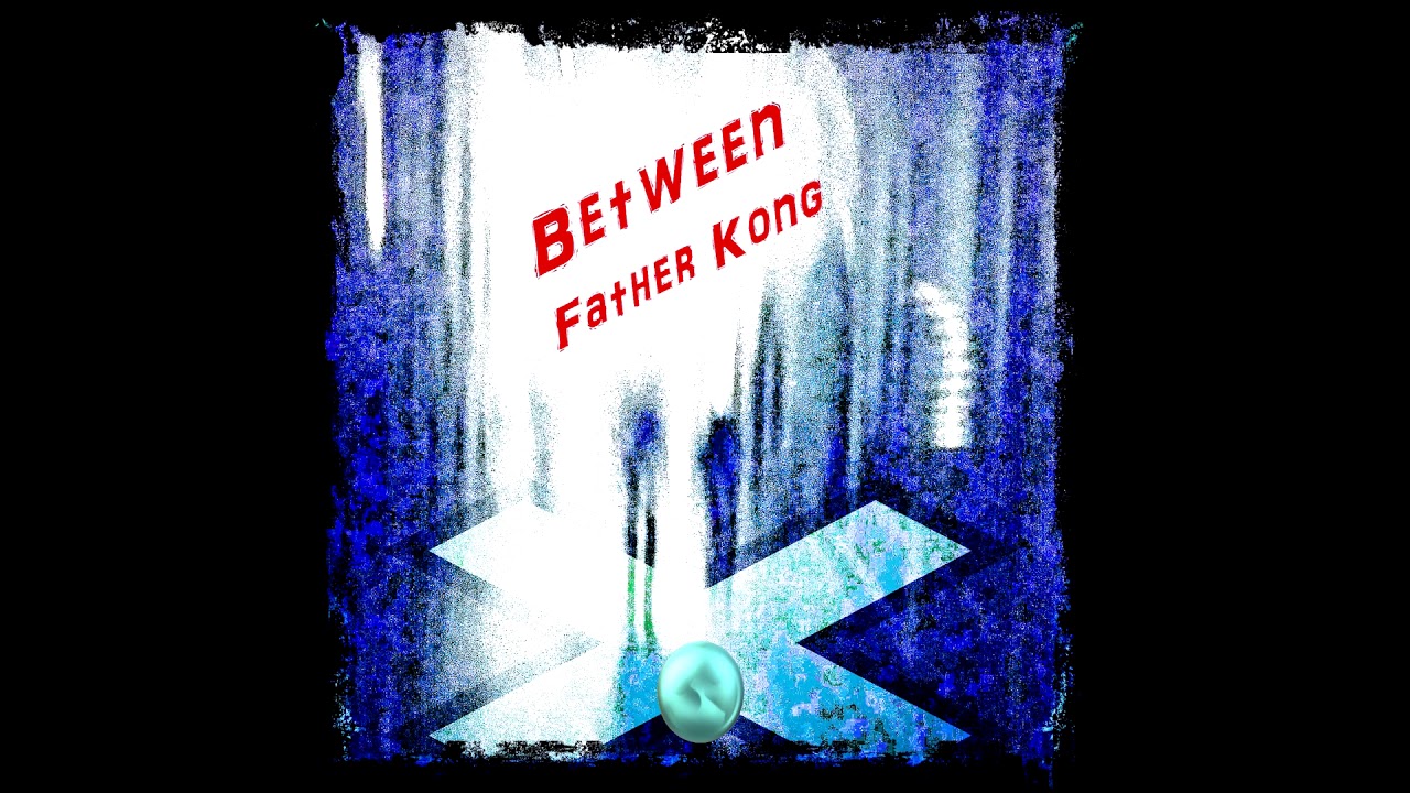 Father Kong - Between (Full Album)