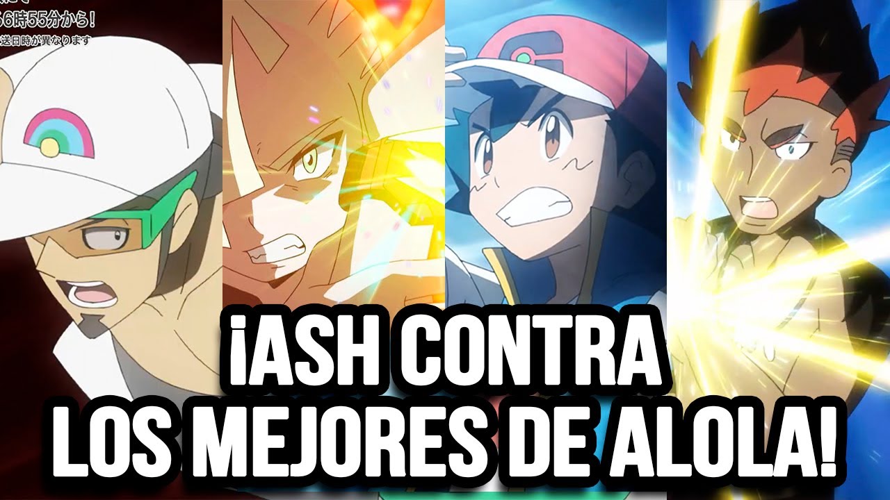 ¡EL CAMPEON VUELVE A ALOLA! ¡ASH VS KUKUI Y LOS MEJORES DE LA REGION DE ALOLA! -  POKEMON VIAJES 112
