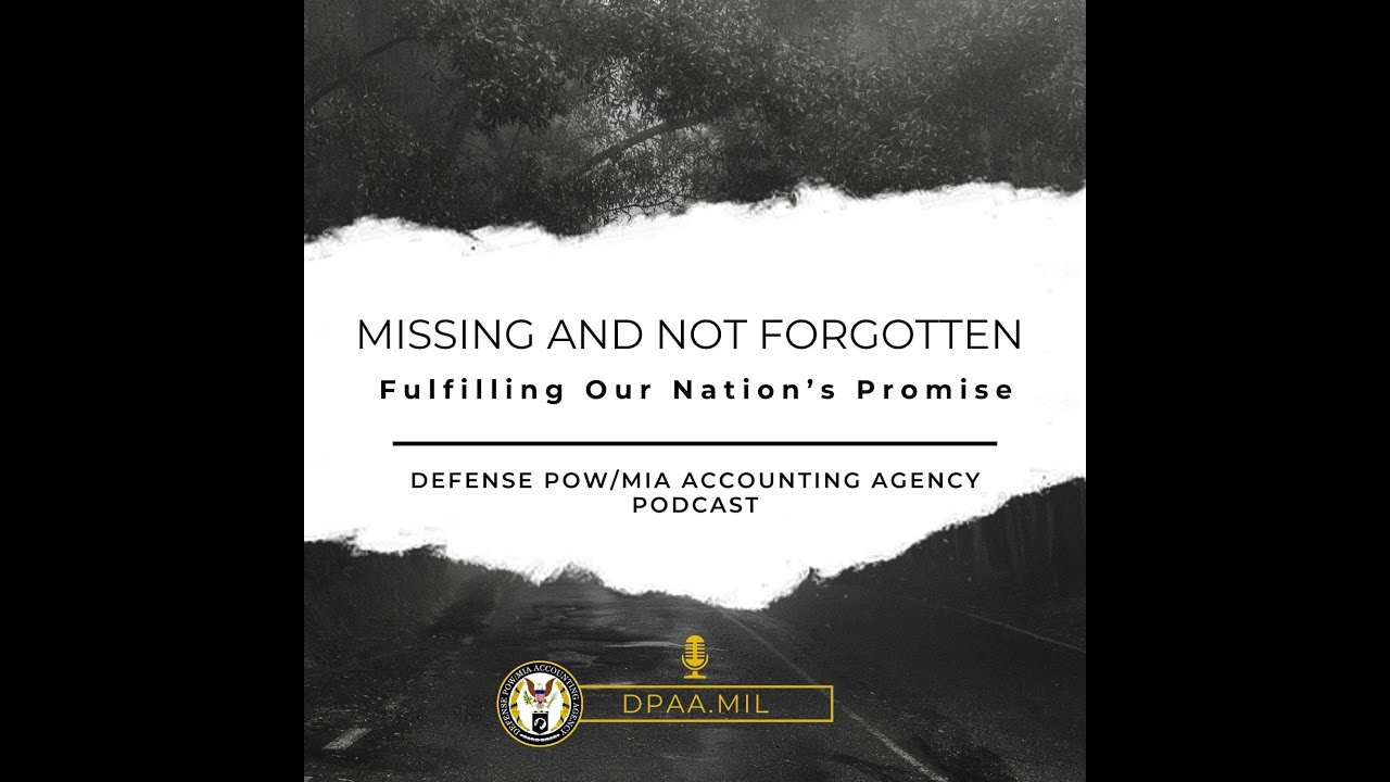 Missing And Not Forgotten - Episode 1 - What is DPAA?