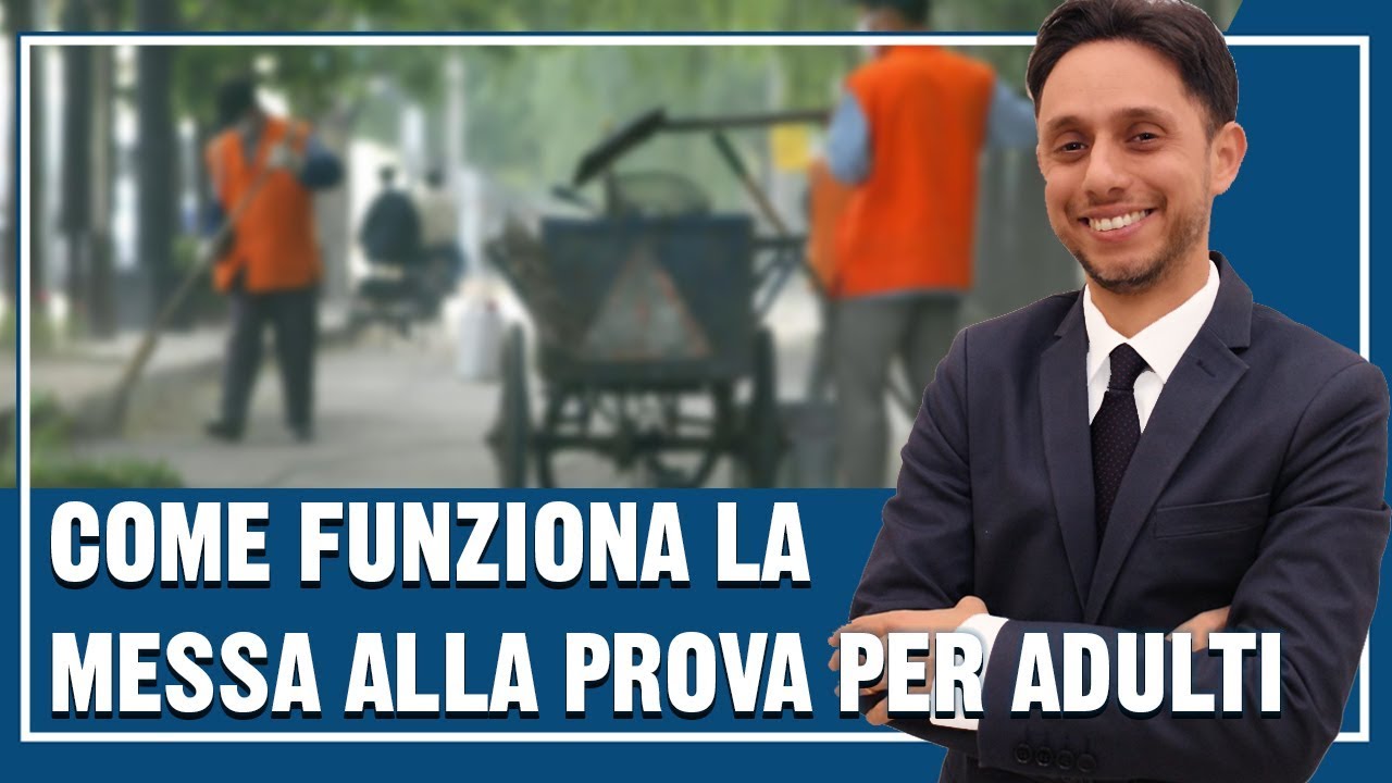 MESSA ALLA PROVA PER ADULTI:come funziona? Come evitare la condanna? Quali sono i vantaggi?✔