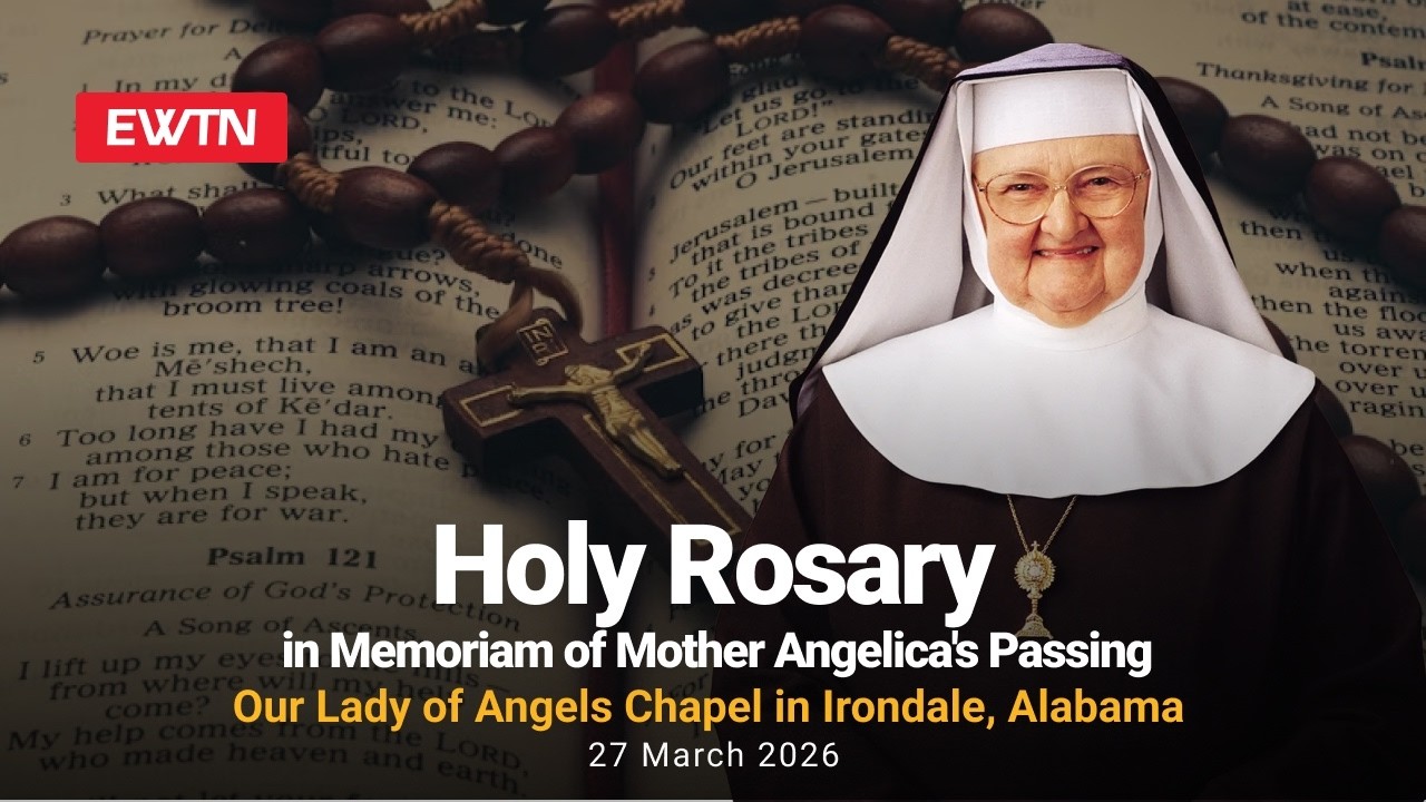 Holy Rosary On The 10th Anniversary of Mother Angelica's Passing
