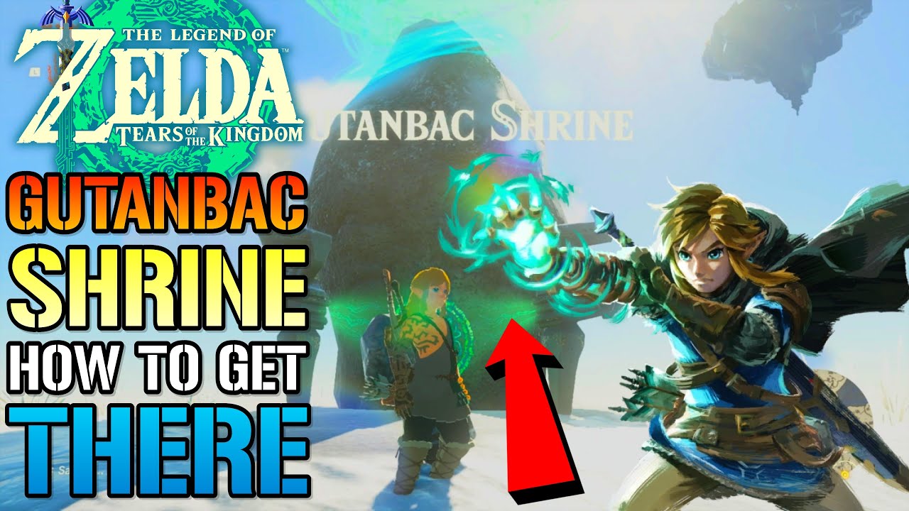 Zelda: Tears Of The Kingdom How To Get To The Gutanbac Shrine (Walkthrough Guide)