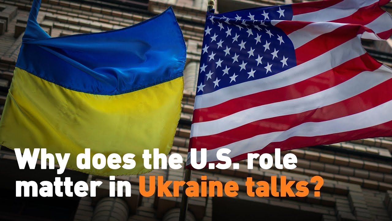 Why does the U.S. role matter in Ukraine talks?