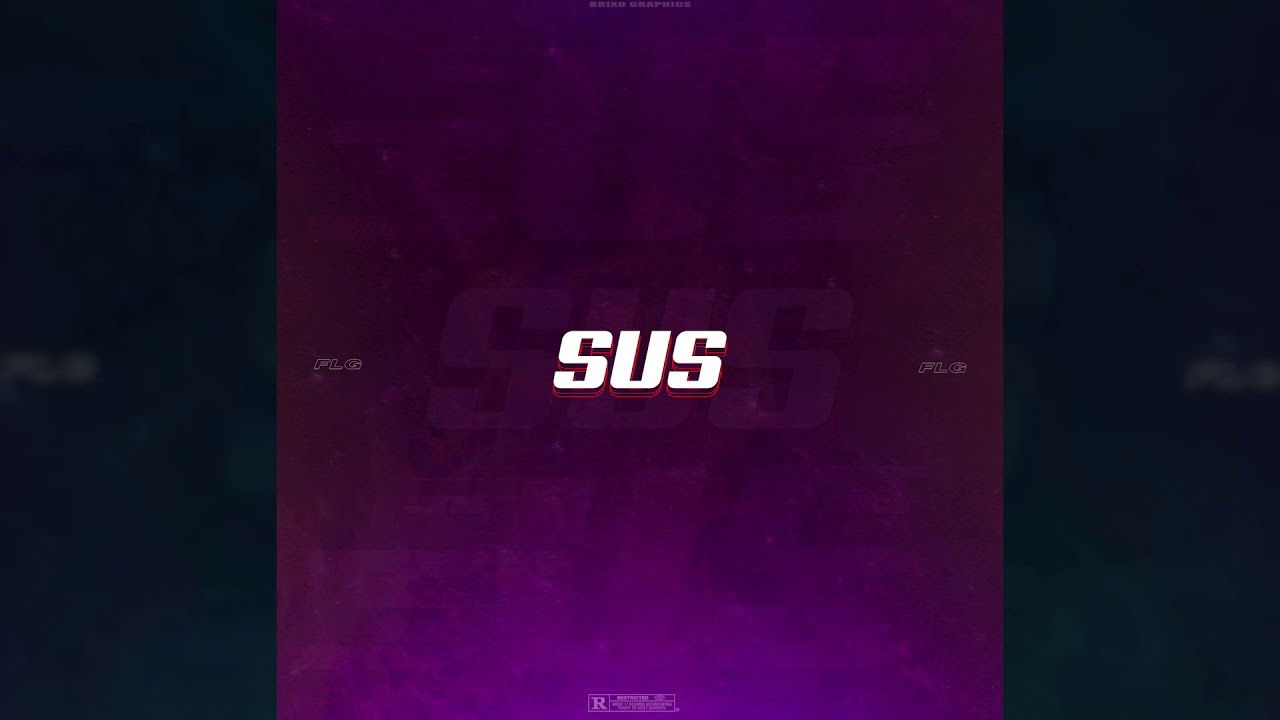 FLG - SUS (Official Audio)