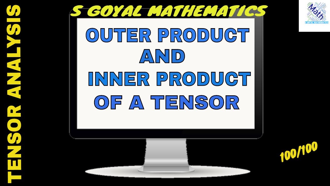 #7 Outer product and inner product of a Tensor|TENSOR ANALYSIS