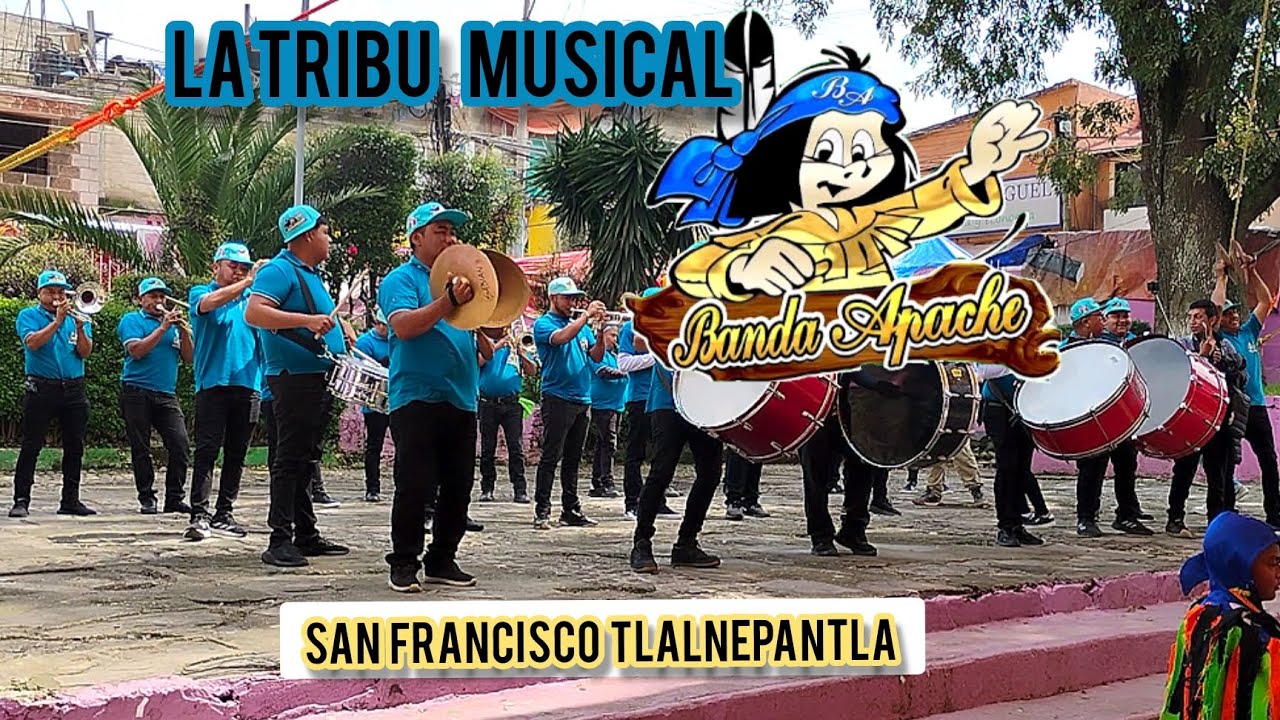 La tribu musical banda apache ✨ en San Francisco Tlalnepantla 