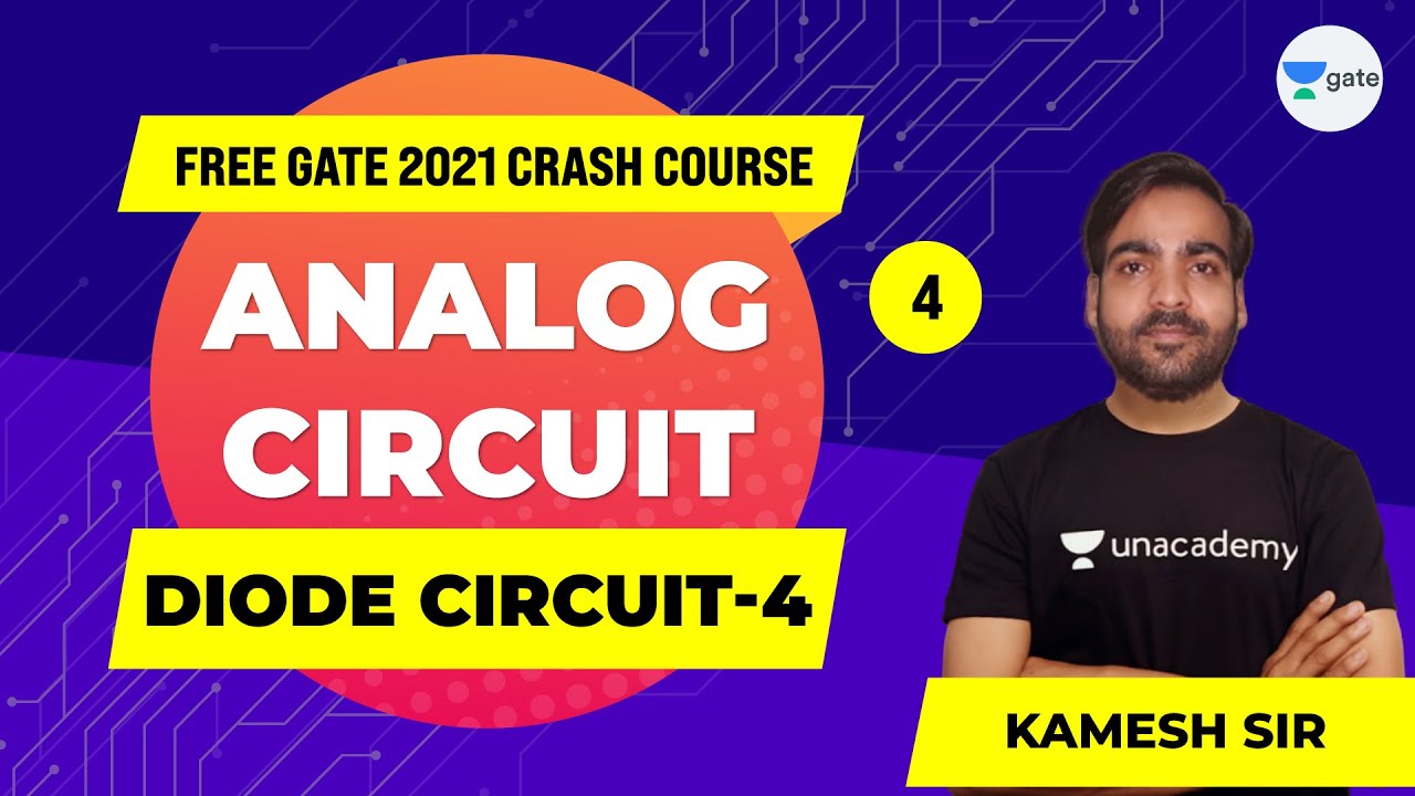 Analog Circuits | Diode Circuits - 4 | GATE 2021 (EE,ECE) Free Crash Course