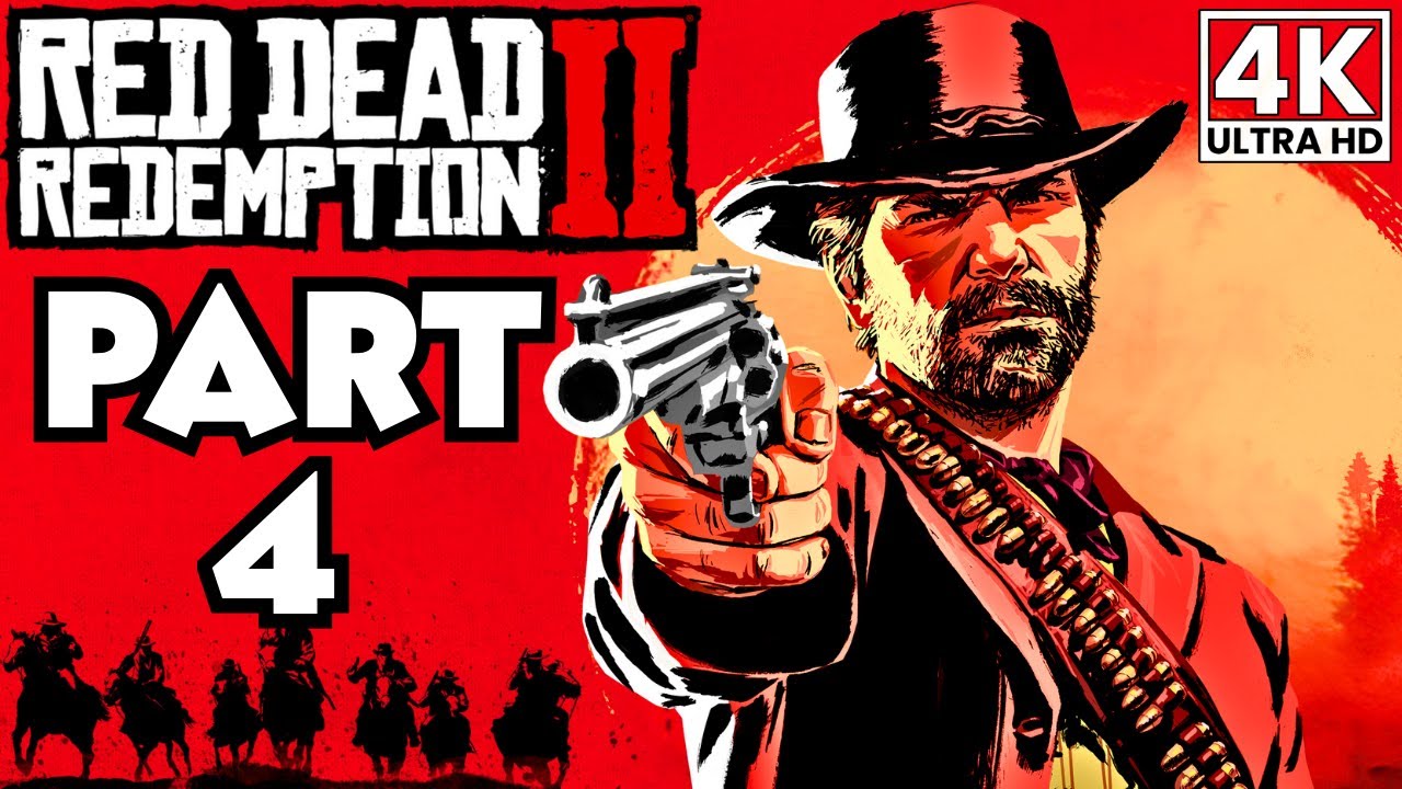 RED DEAD REDEMPTION 2 Gameplay Walkthrough Part 4 [4K 60FPS] No Commentary