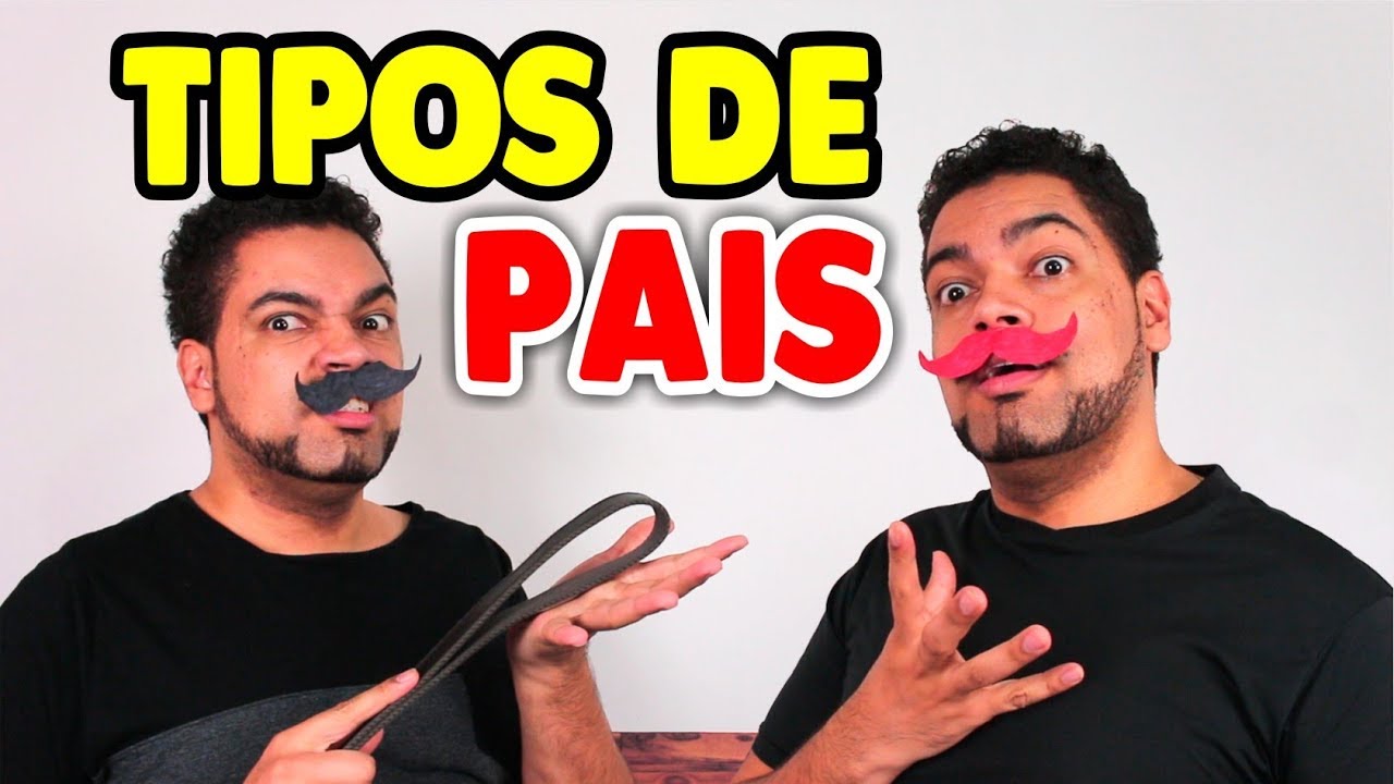 TIPOS DE PAIS - NA ZOEIRA