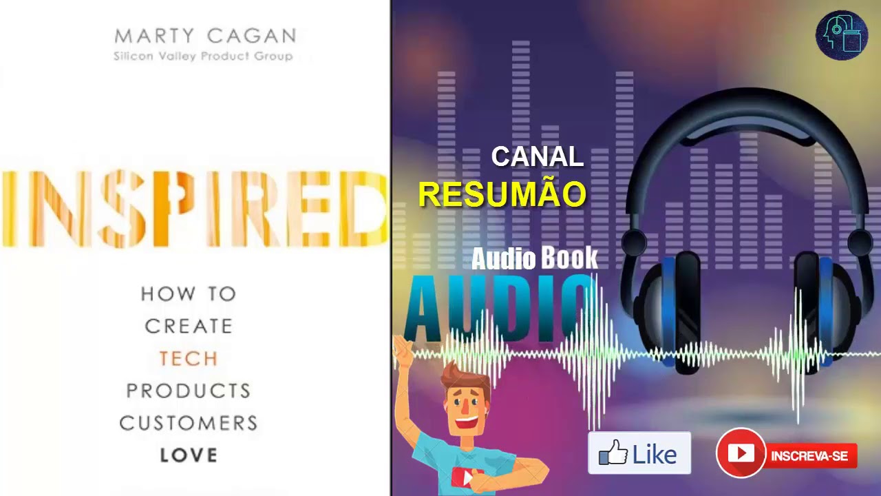 █▬█ █ ▀█▀ - INSPIRED  |  RESUMO DO LIVRO EM AUDIOBOOK |  Marty Cagan