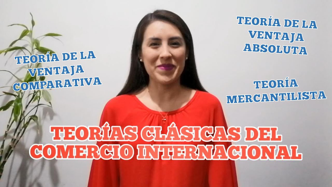 Teorías clásicas del comercio internacional
