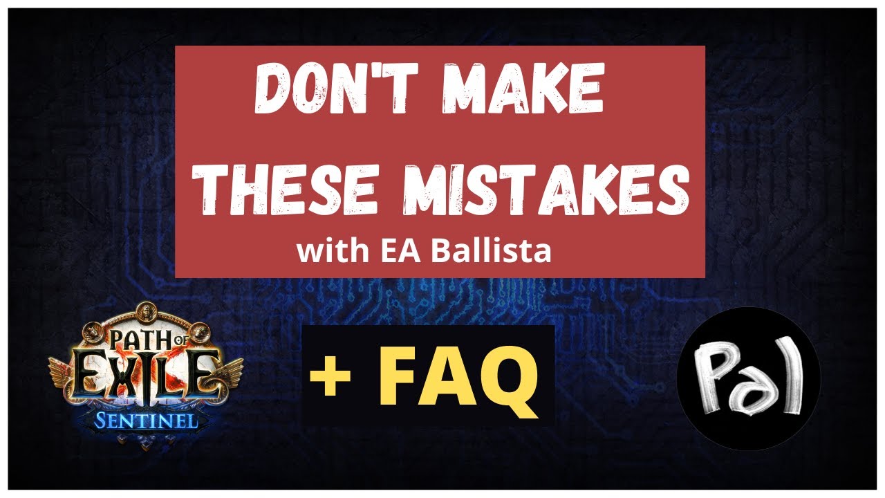 DON'T Make These MISTAKES with EA Ballista + FAQ | 3.18 Sentinel (PoE)