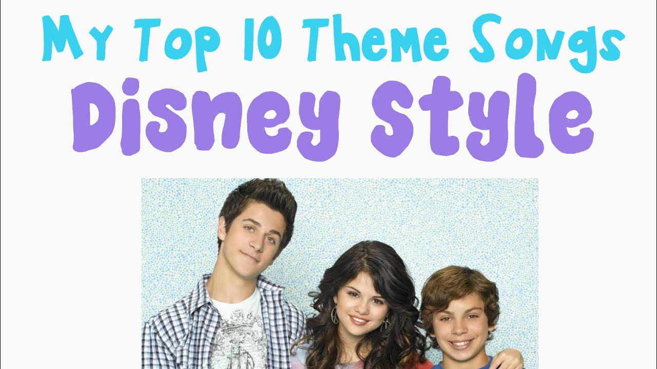 My Top 10 Disney Channel theme songs