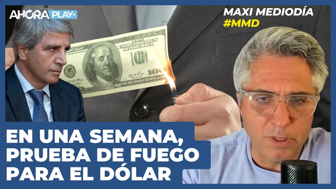 EN UNA SEMANA, PRUEBA DE FUEGO PARA EL D&Oacute;LAR FLOTANTE l Maxi Montenegro #maximediod&iacute;a
