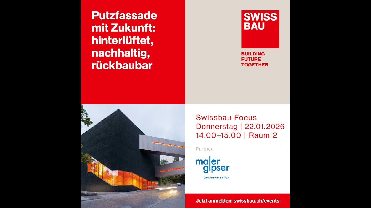 Putzfassade mit Zukunft: hinterlüftet, nachhaltig, rückbaubar | Swissbau Focus 2026