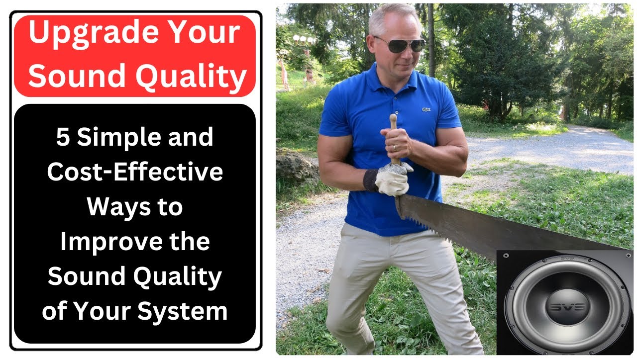 5 Simple and Cost-Effective Ways to Upgrade Your Sound Quality