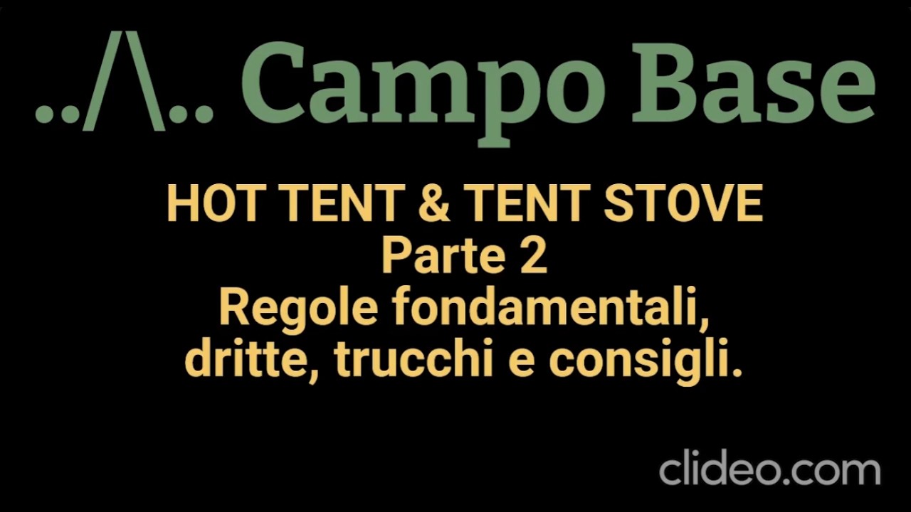 Hot tent e tent stove. Tutto quello che dobbiamo sapere. Parte 2