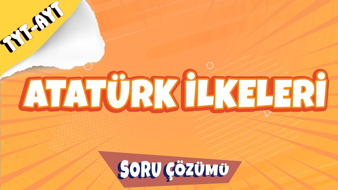 Atatürk İlkeleri Soru Çözümü | 2022