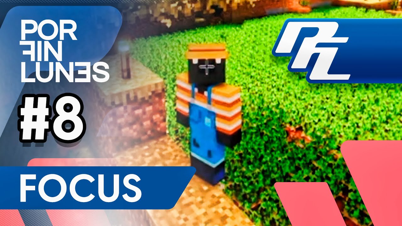 FOCUS - POR FIN LUNES #8