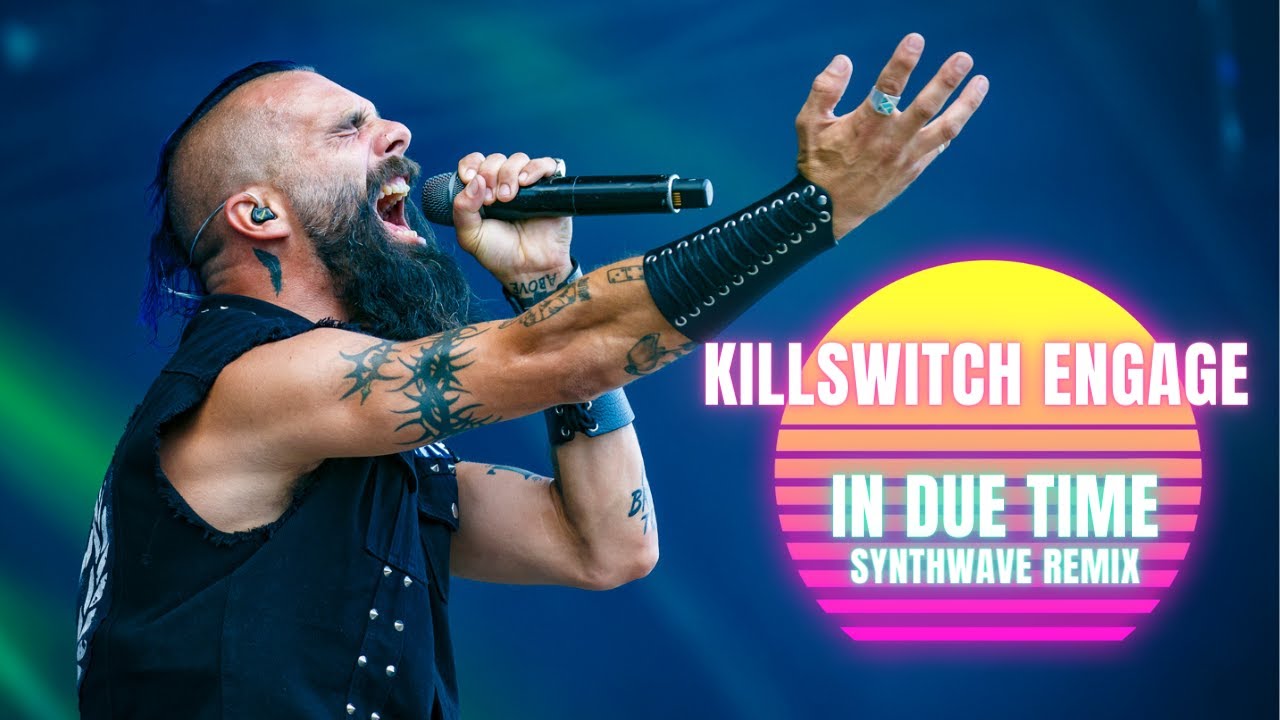 Killswitch Engage - In Due Time (Synthwave Remix)