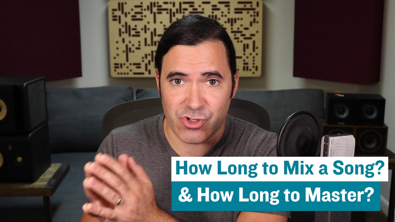 How Long Should it Take To Mix a Song? And How Long to Master a Track?