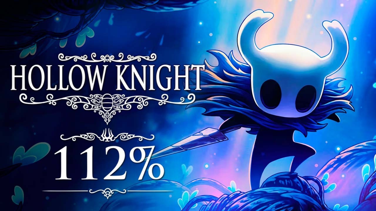 Hollow Knight - Full Game 112% Walkthrough
