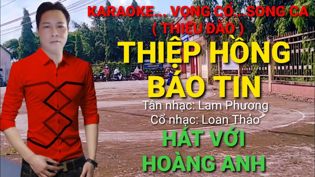 THIỆP HỒNG BÁO TIN...Karaoke Thiếu Đào.. Vọng cổ.. Song ca... Hát Với HOÀNG ANH
