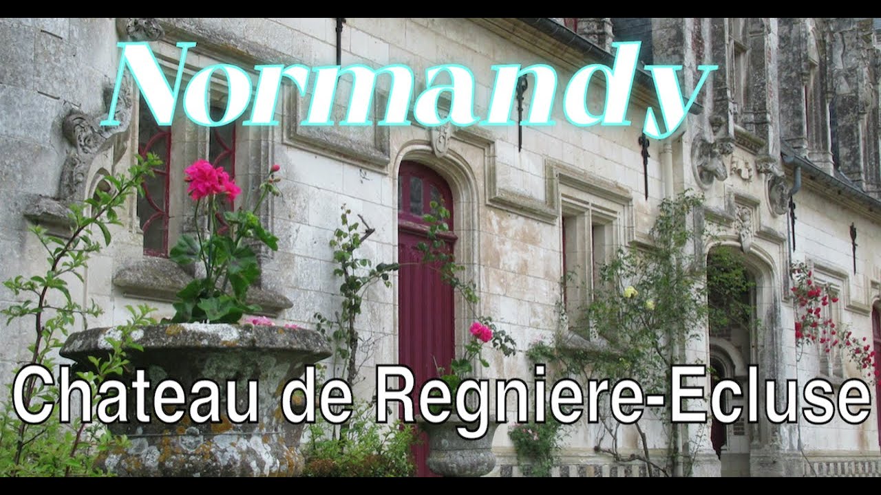 Normandy Chateau de Regniere-Ecluse -- Франция Замок Реньер-Эклюз