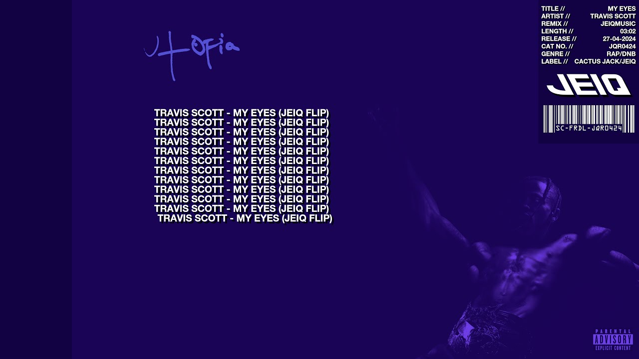 FREE DL // TRAVIS SCOTT - MY EYES (JEIQ FLIP)