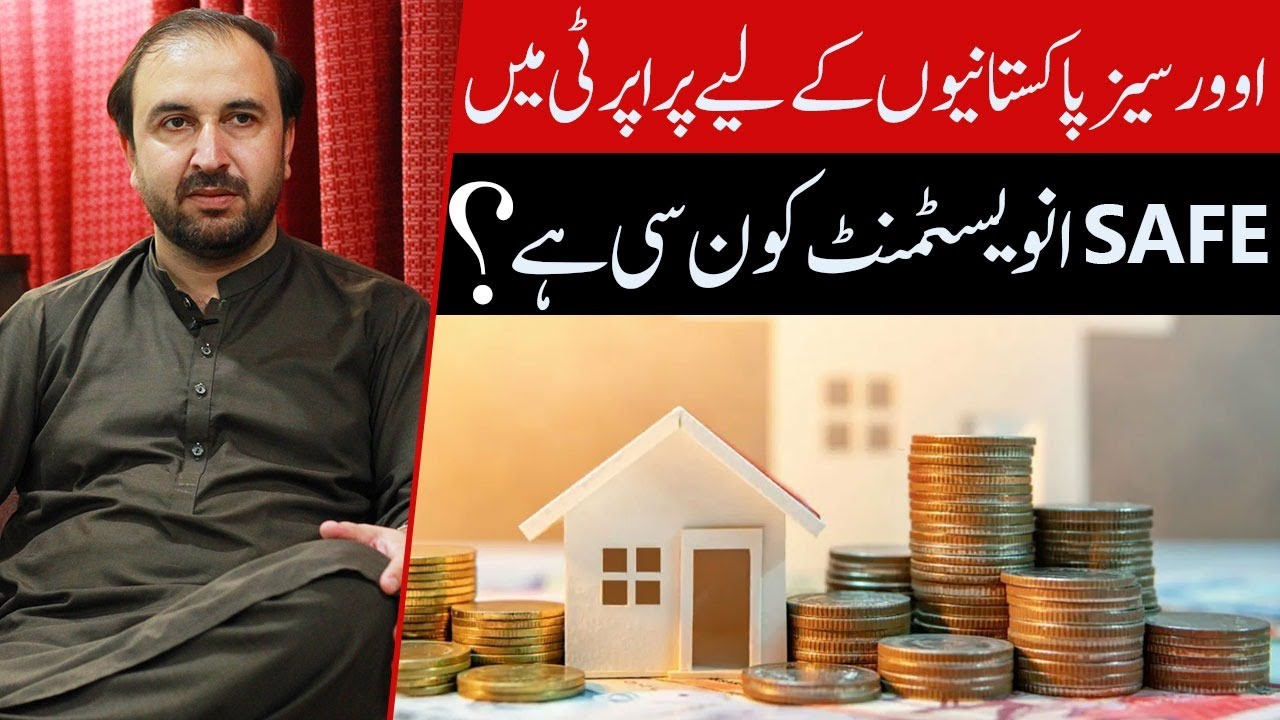 Save & Secure investment for Overseas Pakistanis in Real Estate
