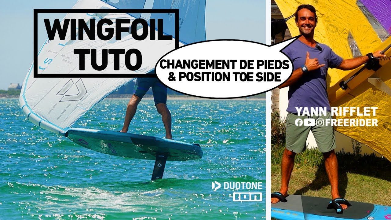 WINGFOIL TUTO - changement de pieds et position toe side