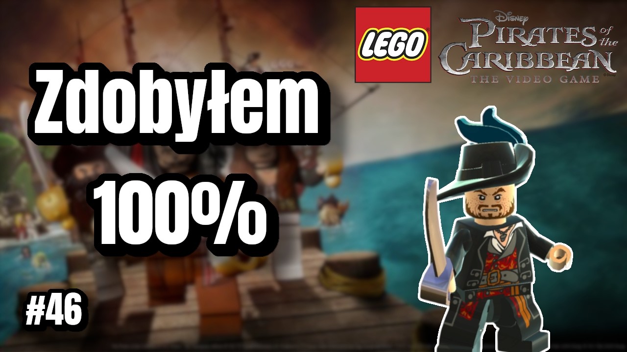 MAM 100%! TO była przyjemna przygoda | LEGO Piraci z Karaibów 100% # 46