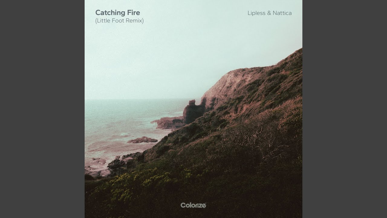 Catching Fire (Little Foot Extended Remix)