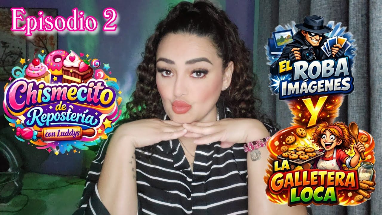 El Repostero Roba Imágenes y La Galletera Loca 😜 Episodio 2 👩🏻‍🍳 Chismesitos de Repostería 
