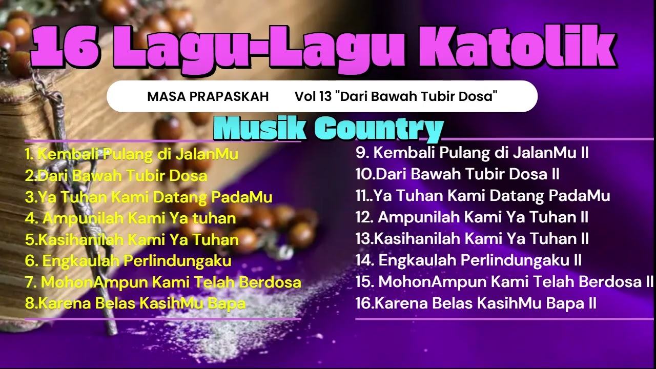 Lagu Katolik 2026 - Masa Prapaskah - Vol.13 Dari Bawah Tubir Dosa - Pop Country -  Blessing Studio